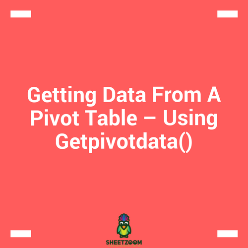 Getting Data From A Pivot Table – Using Getpivotdata()